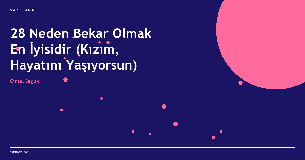 28 Neden Bekar Olmak En İyisidir - Saklioda Blog