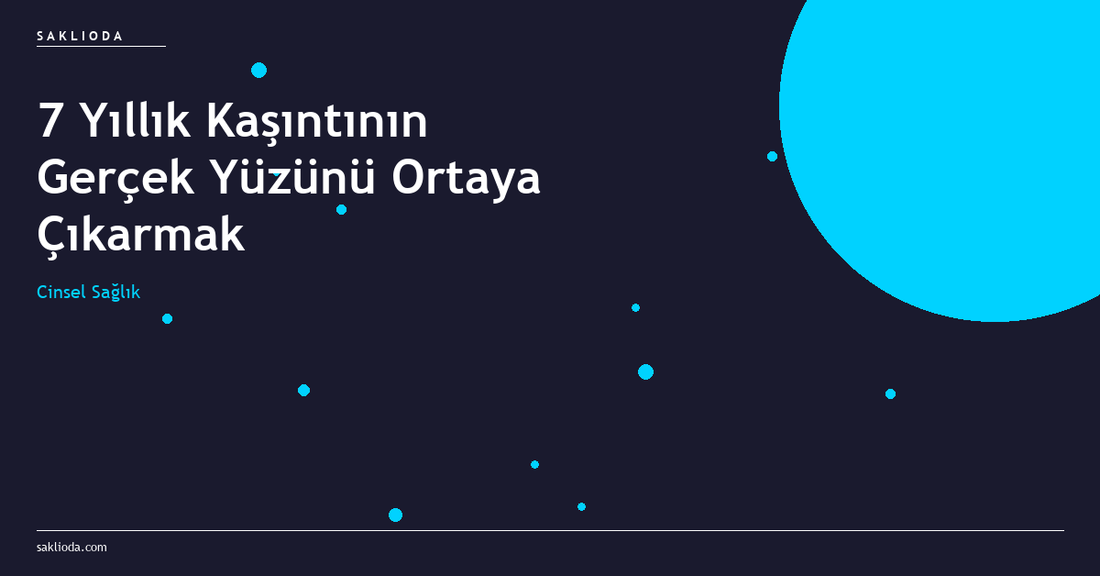 7 Yıllık Kaşıntının Gerçek Yüzünü Ortaya Çıkarmak - Saklioda Blog