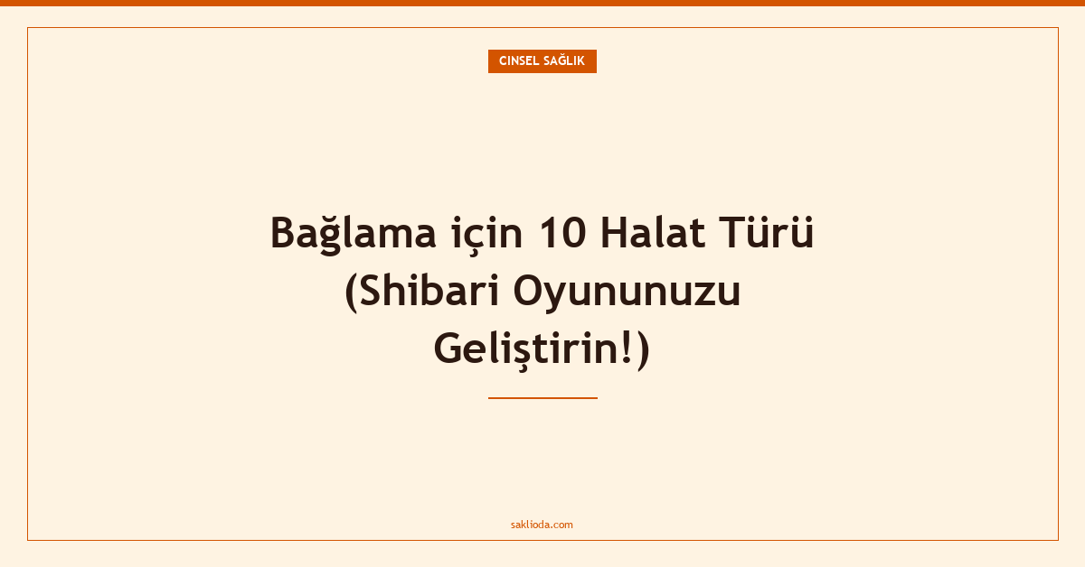 Bağlama için 10 Halat Türü - Saklioda Blog