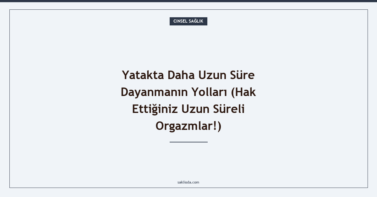 Yatakta Daha Uzun Süre Dayanmanın Yolları - Saklioda Blog